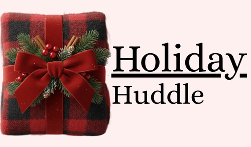 Holiday Huddle